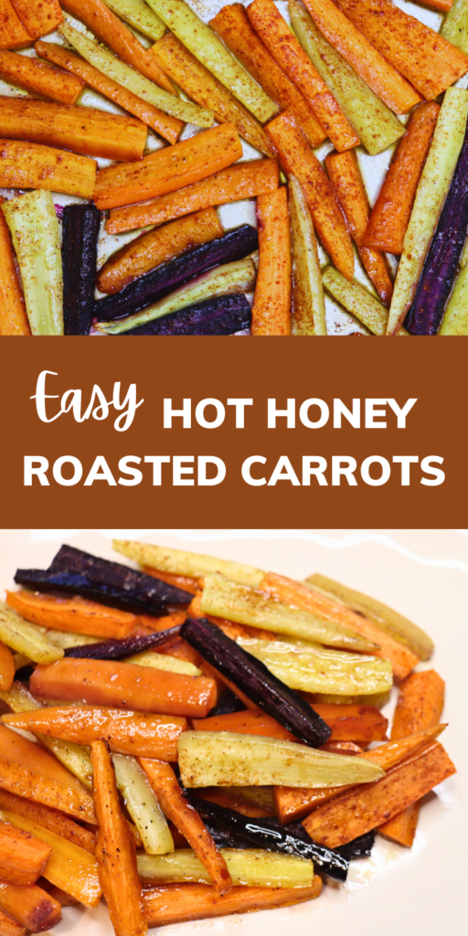 Two pictures of plated cooked carrots with the title, Easy Hot Honey Roasted Carrots